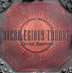 Sacrilegious Throne : Acts of Apostasy